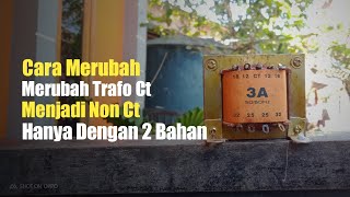 How to change a Ct transformer to a non-Ct transformer using only 2 materials for a Class D ampli...