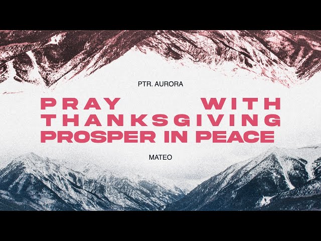 Pray with thanksgiving, prosper in peace. - Inspirations From The Scriptures