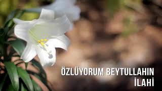 Müziksiz ilahi İsmail sert özlüyorum beytullahı Resimi