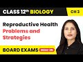 Reproductive Health - Problems and Strategies | Class 12 Biology Chapter 3 | CBSE 2024-25