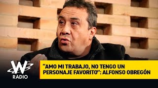 “Amo mi trabajo, no tengo un personaje favorito”: Alfonso Obregón, actor de voz