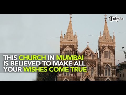 Mount Mary Church In Bandra Is Believed To Make All Your Wishes Come True | Curly Tales