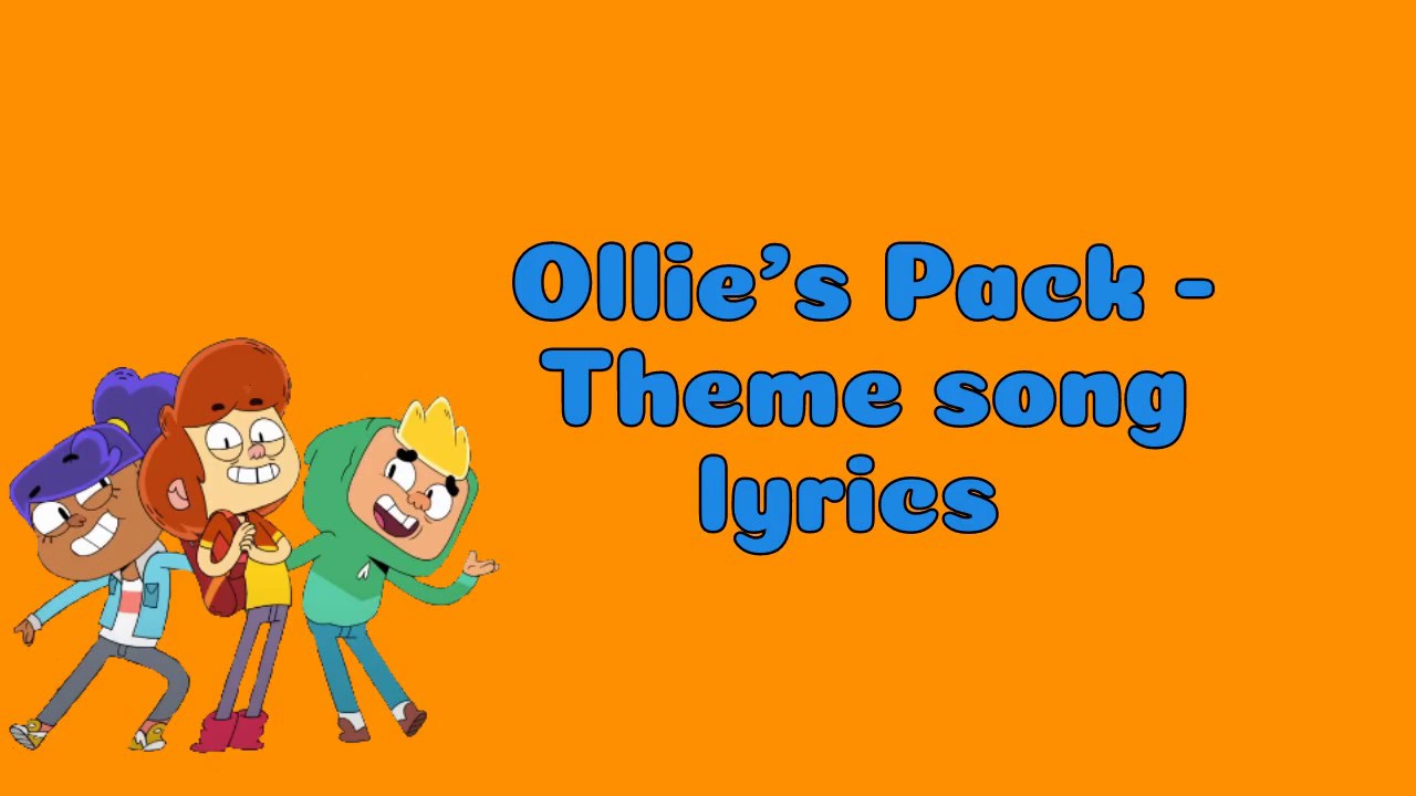 Ollie's Pack Theme song / Intro lyrics YouTube
