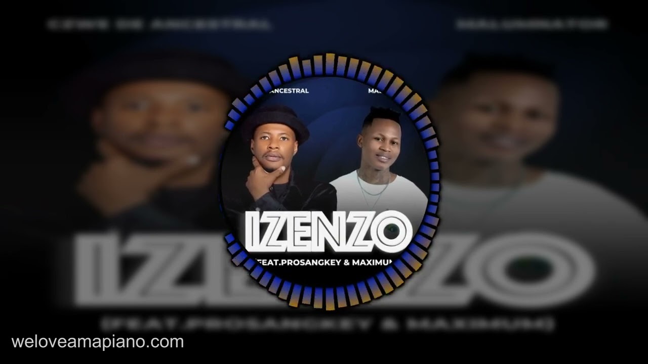 Czwe De Ancestral & MalumNator - Izenzo ft. Pro_Sangkey & Maximum