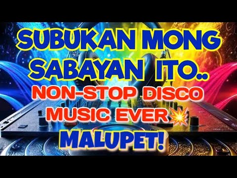 MASARAP SABAYAN🎸🎹 NONSTOP DISCO BASS🎸🎹DANCE MIXED COMPILATION