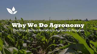 Why We Do Agronomy at NutraDrip