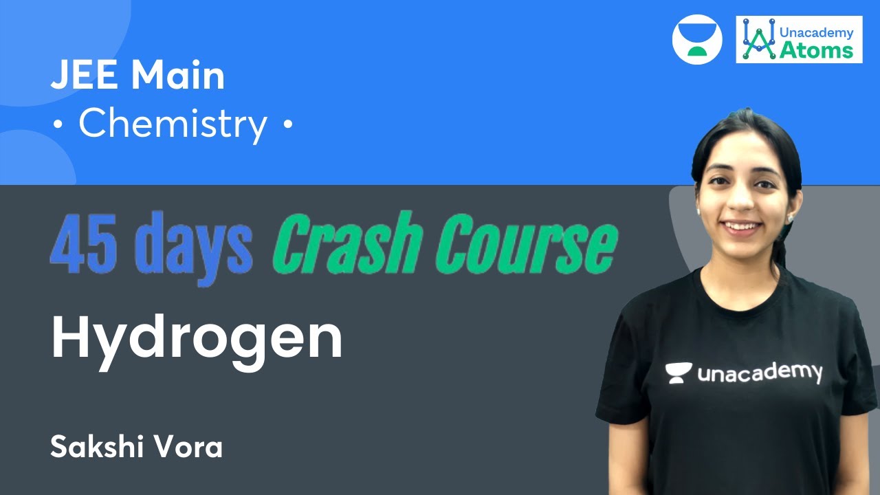 Hydrogen | 45 Days Crash Course | Unacademy Atoms | Sakshi Vora