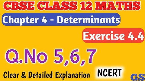 Chapter 4 - Exercise 4.4 (Q.No 5, 6, 7) - Determinants - CBSE Class 12th Maths in Tamil #gsfamily
