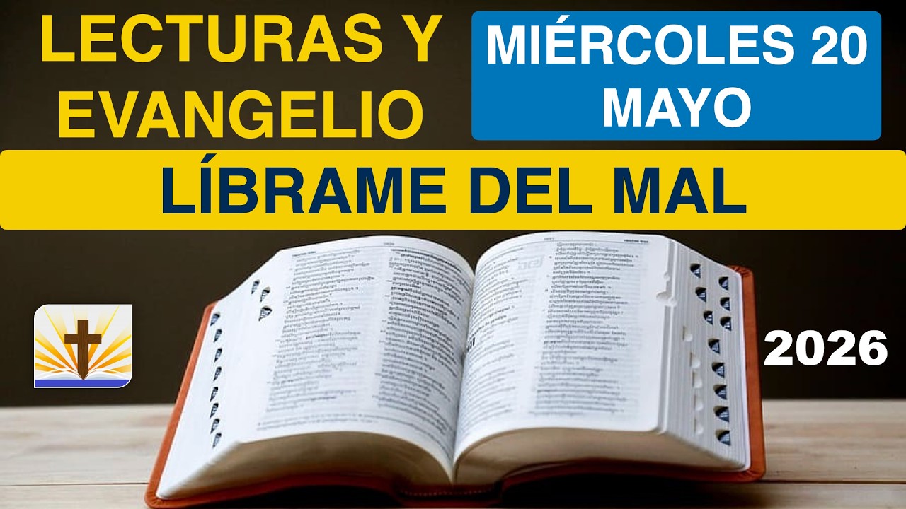 Lecturas del Día de Hoy Miércoles, 20 de Mayo de 2026 - Evangelio y ...