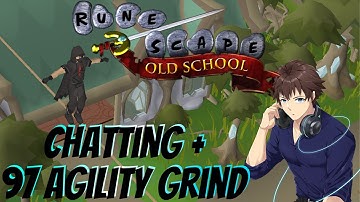 OSRS 97 Agility Grind part 1