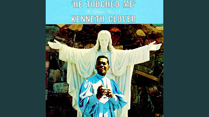 He Touched Me