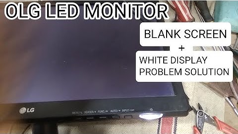 lg monitor black screen problem ! lg monitor white screen problem !