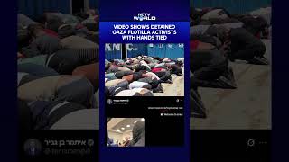 Video Shows Detained Gaza Flotilla Activists With Hands Tied