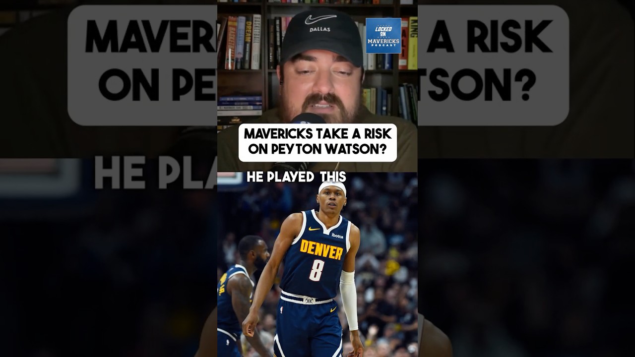 An investment in a Peyton Watson trade would be a big surprise for the Dallas Mavericks