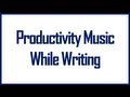 Study Music Insane Productivity | Music To Listen While Writing (AMAZING)