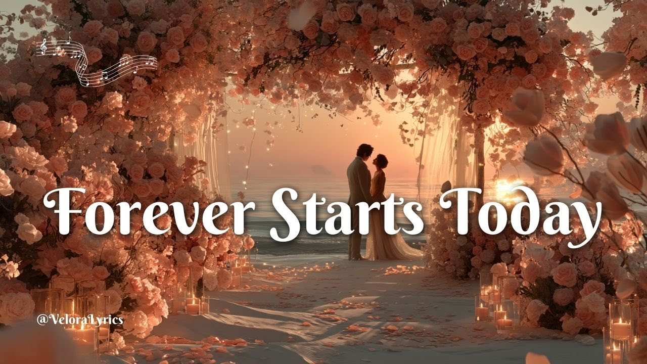 Forever Starts Today | Emotional Romantic Wedding Love Ballad