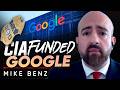How CIA Funded and Created Google - Mike Benz
