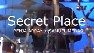 Secret Place | Cover | Samuel Medas | Benja Array | Antoniette Burke