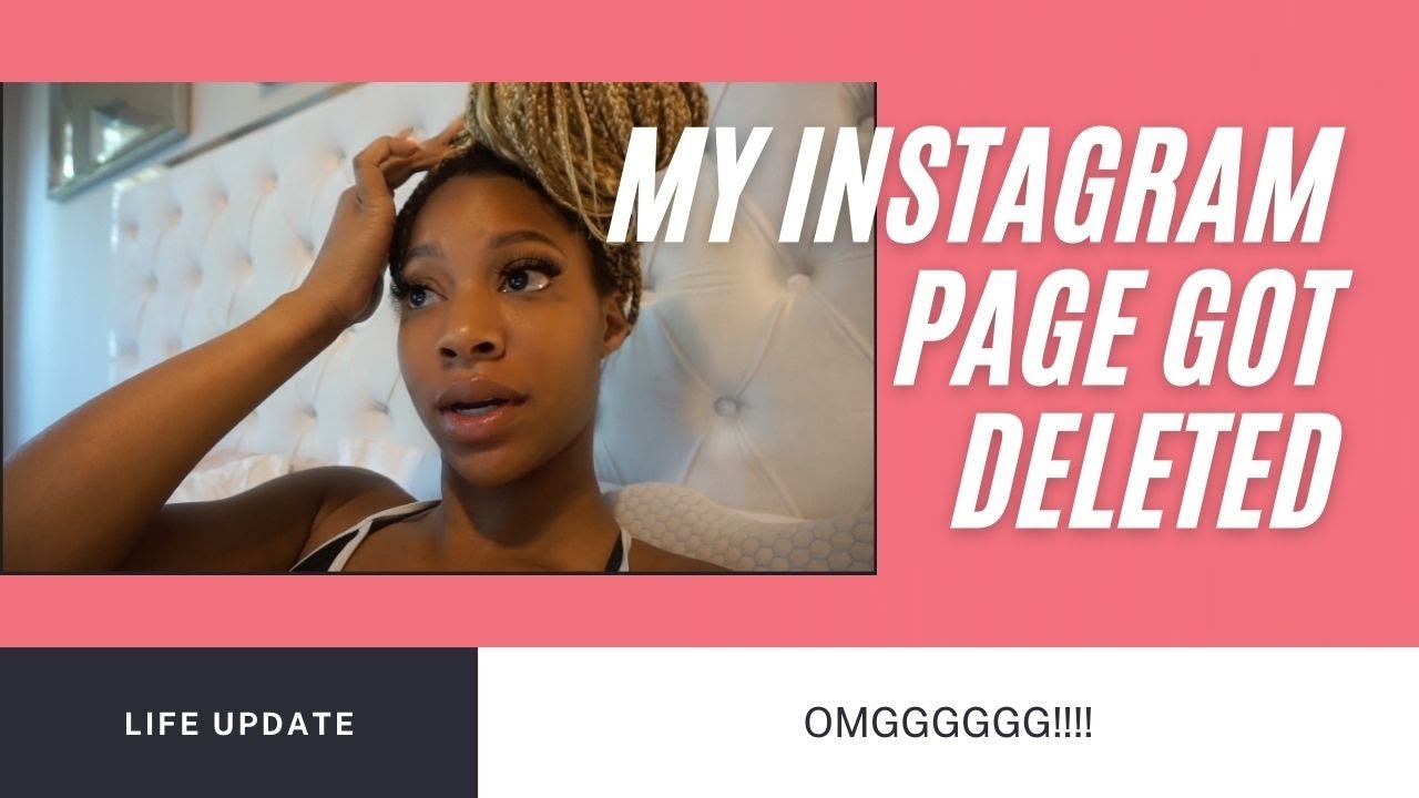LIFE UPDATE - MY INSTAGRAM GOT DELETED