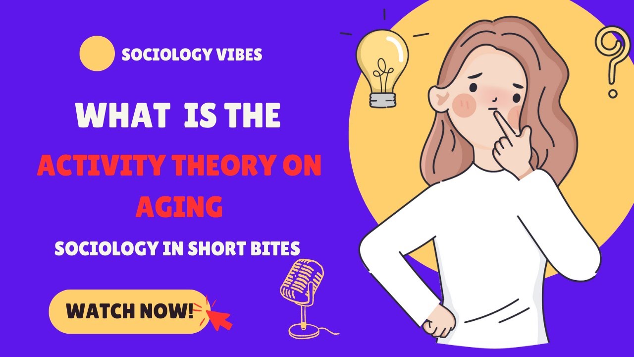 What is the Activity Theory on Aging? | Introduction to Sociology ...