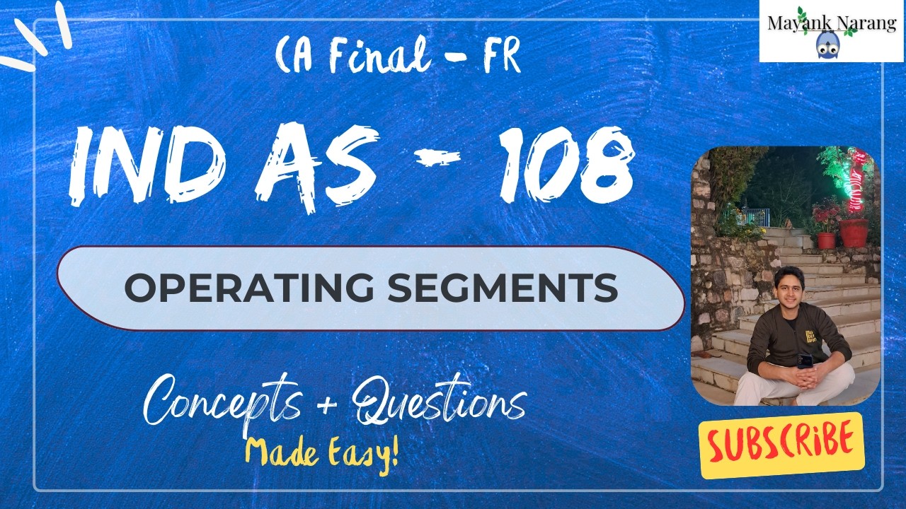IND AS 108 | OPERATING SEGMENTS | CA FINAL FR | All ICAI Questions ...