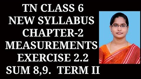 6th maths ch-2 Measurements Term-2 | Ex-2.2 (8,9) sums |samacheer 2021
