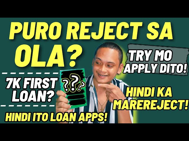 PURO REJECT SA OLA? TRY MO APPLY DITO! | NOT LOAN APPS | 7K FIRST LOAN KO #bestloan2023 class=