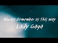 [1시간] Lady Gaga - Always Remember Us This Way