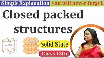 Close packed structures -Solid State Class12 Chemistry|Hexagonal close packing||Cubic close packing