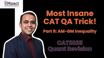 Most Insane CAT Quant Trick | CAT 2025 | Quant Revision | Part 8 | AM-GM