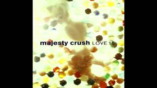 Video thumbnail of "Majesty Crush - Penny For Love (1993)"
