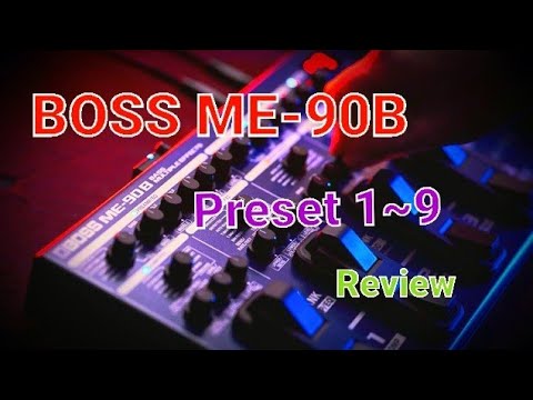 ベースエフェクター】BOSS ME-90B / プリセット1～9 音色のレビュー