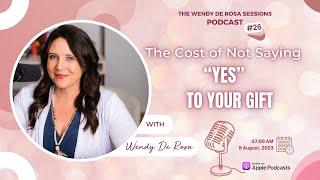 Episode26: The Cost of Not Saying “Yes” to Your Gift