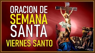 ORACION PARA EL VIERNES SANTO