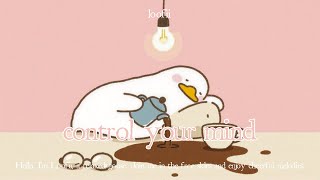 Download Lagu don't let your mind control you, control your mind MP3