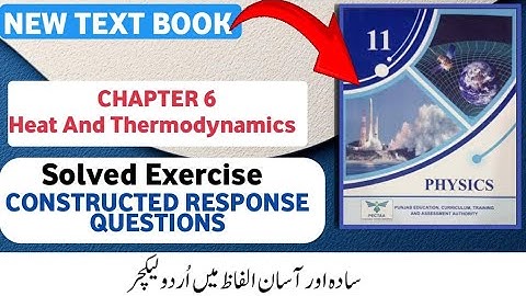 Constructed Response Questions | Class 11 Physics Chapter 6 | Heat and Thermodynamics | New book 