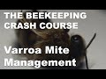 Varroa Mite Management - Honey Bee Pests, Parasites & Diseases Part 4 - Beekeeping Crash Course