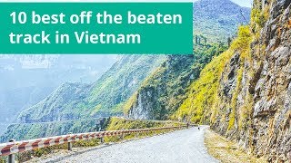 10 best off the beaten track destinations in Vietnam