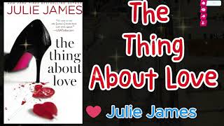 The Thing About Love Part2 by Julie James | Undercover Partners. Unstoppable Chemistry | Audiobok