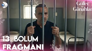 Güller Ve Günahlar 13. Bölüm   Fragman Affet Beni, Serhat.