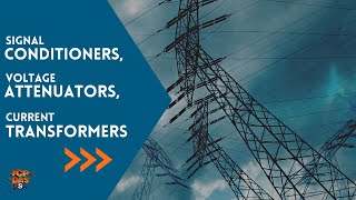 Signal Conditioners, Voltage Attenuators, and Current Transformers Training