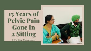 Amazing Relief In Pelvic Pain Visit 2 Pardeep Chiropractor Deep Chiropractor
