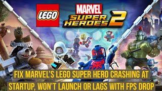 How to Fix Marvel's  Legos Super hero Crashing at Startup, Won't launch or lags with FPS drop screenshot 3