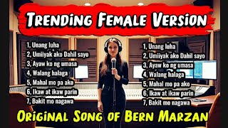 Trending Song Female Version  Original Song Of Bern Marzan 