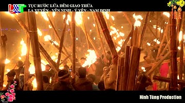 [2016] Rước lửa giao thừa độc đáo || Đài Truyền Hình La Xuyên - LXT [Ý Yên - Nam Định]