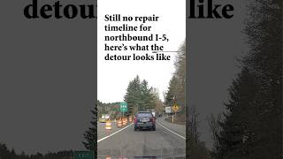 Still no repair timeline for northbound I-5, here's what the detour looks like