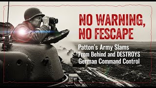 Download Lagu “No Warning, No Escape: Patton’s Army Slams From Behind and DESTROYS German Command Control” MP3