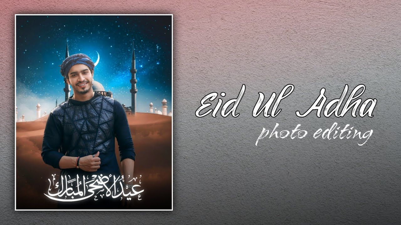 Eid Ul Adha 2021 Photo Editing | Picsart Editing | Ur Sunny