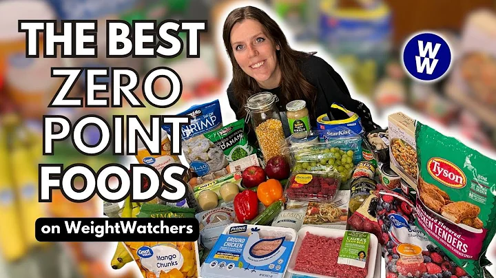 TOP 35 FAVORITE ZERO POINT FOODS | WeightWatchers (WW) | How I Use Zero Point Foods To Lose Weight