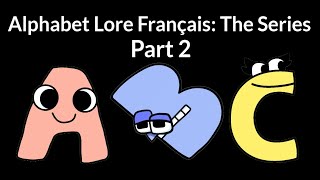 Alphabet Lore Français Partie 2